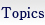 Topics